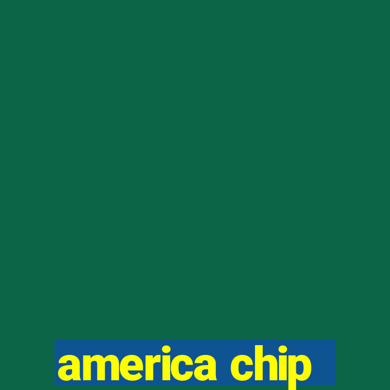 america chip