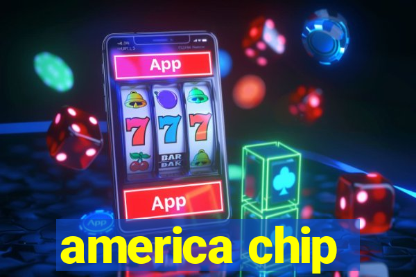 america chip