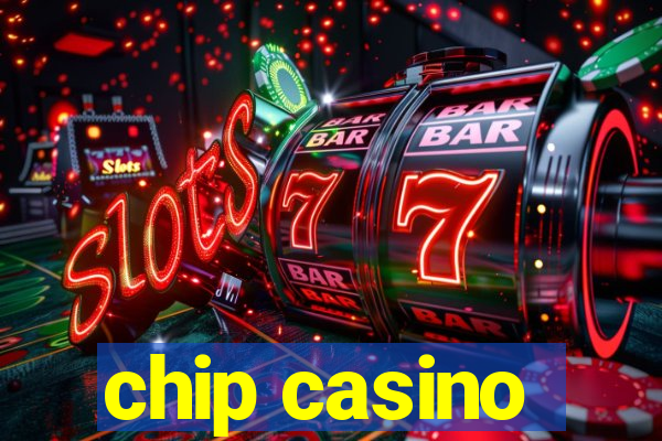 chip casino