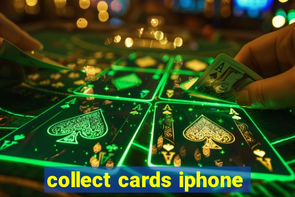 collect cards iphone