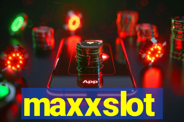 maxxslot