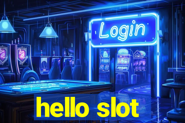 hello slot