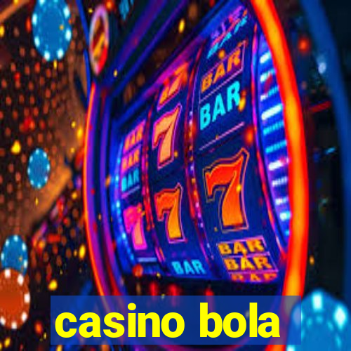 casino bola