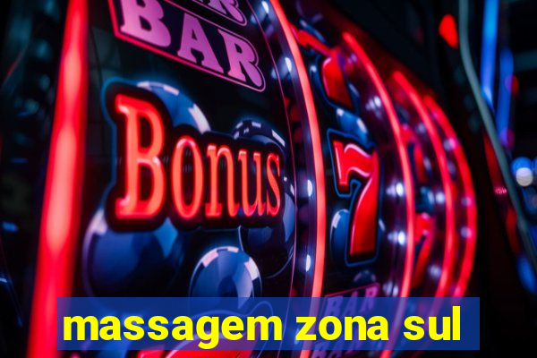 massagem zona sul