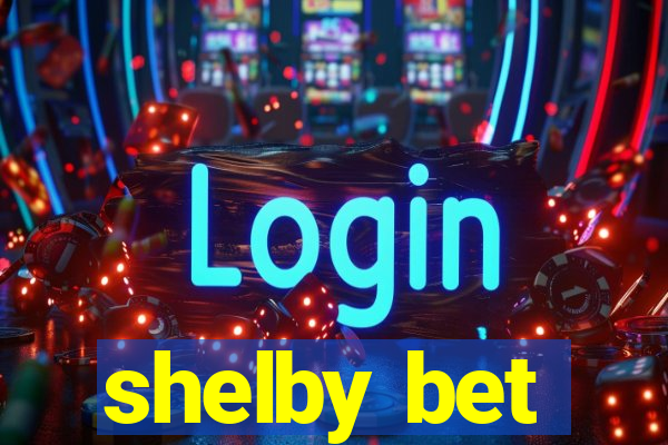 shelby bet