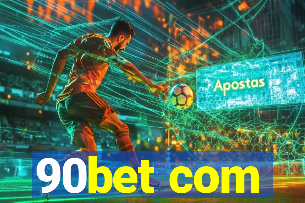 90bet com