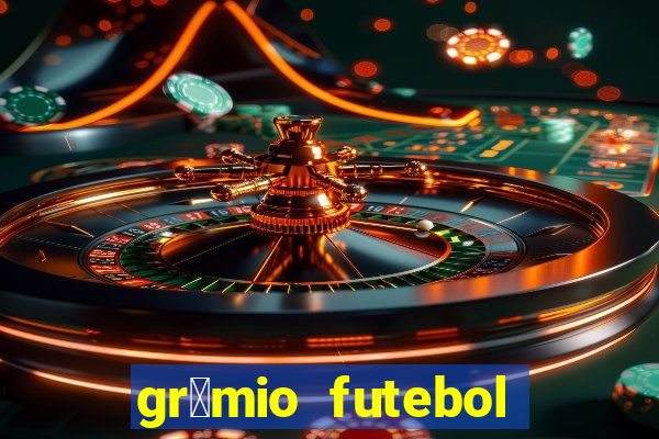 gr锚mio futebol play hd