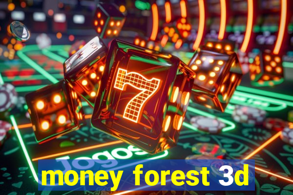 money forest 3d