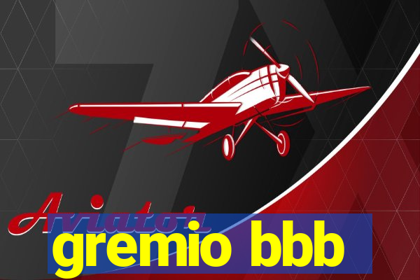 gremio bbb