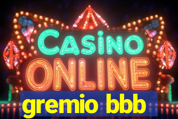 gremio bbb