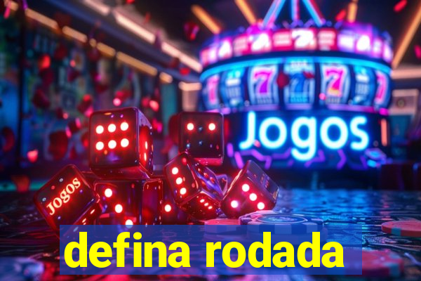 defina rodada