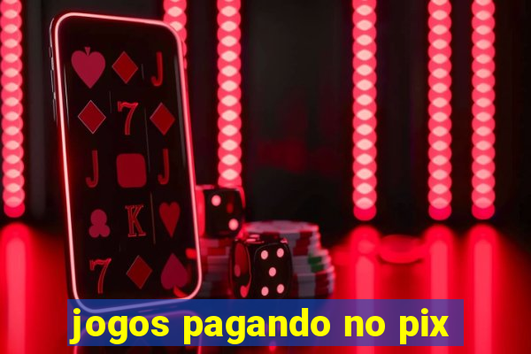 jogos pagando no pix