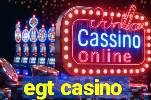 egt casino