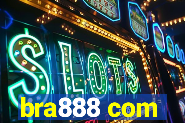 bra888 com