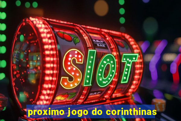 proximo jogo do corinthinas