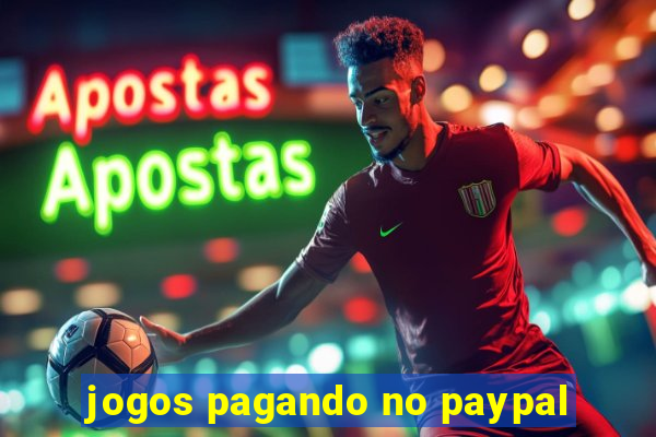 jogos pagando no paypal