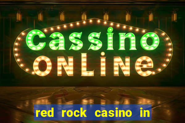 red rock casino in las vegas