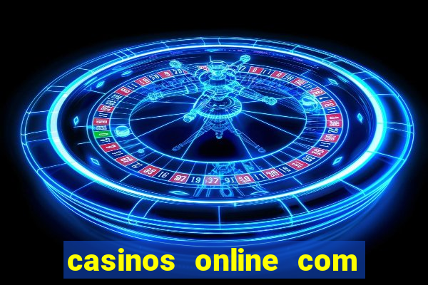 casinos online com bonus de registo