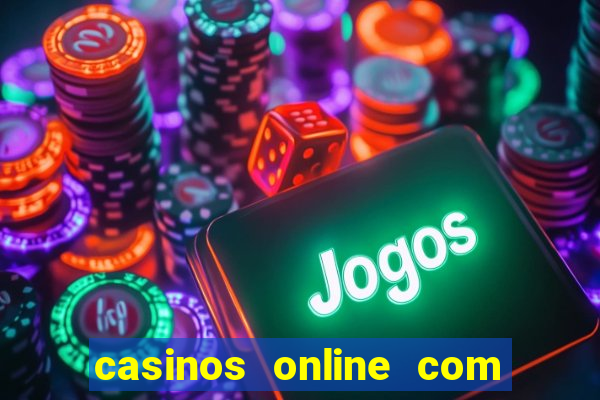 casinos online com bonus de registo