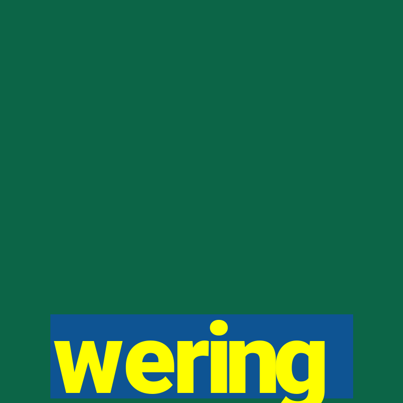 wering