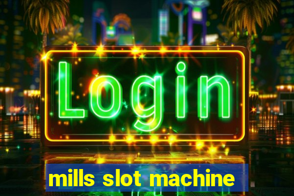 mills slot machine