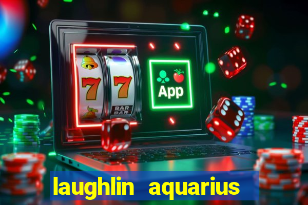 laughlin aquarius casino resort