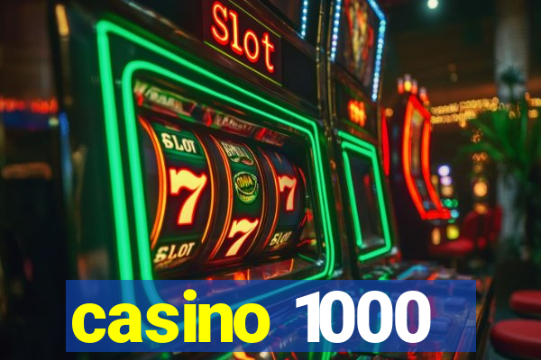 casino 1000