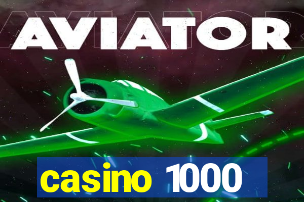 casino 1000