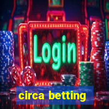 circa betting