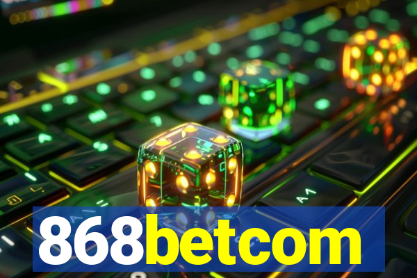 868betcom