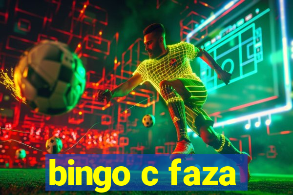 bingo c faza