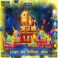 jogo de bilhar que ganha dinheiro