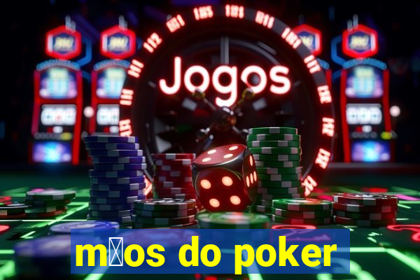 m茫os do poker