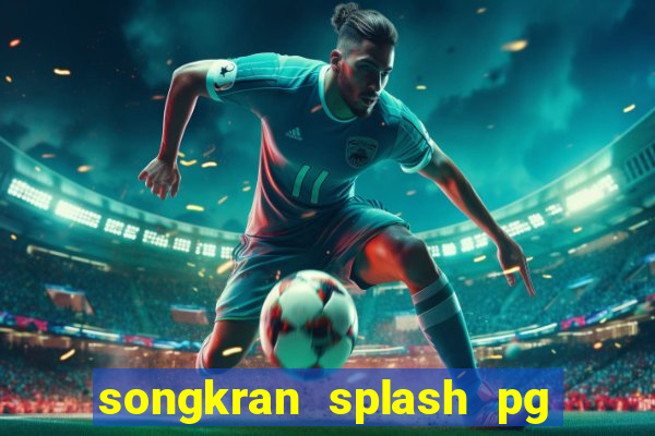 songkran splash pg slot demo