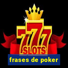 frases de poker