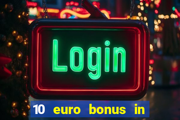 10 euro bonus in lucky casino