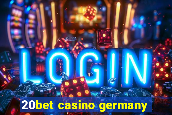 20bet casino germany