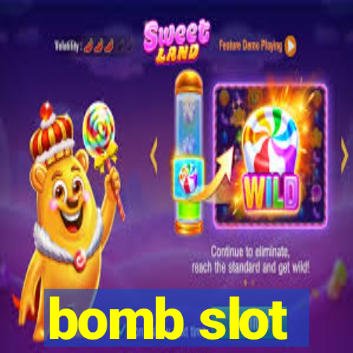 bomb slot