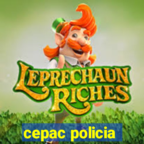 cepac policia