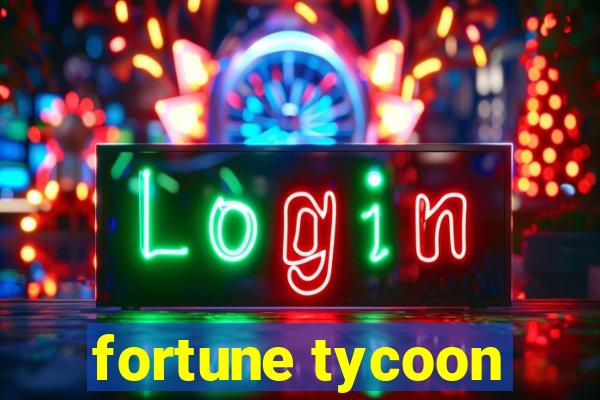 fortune tycoon