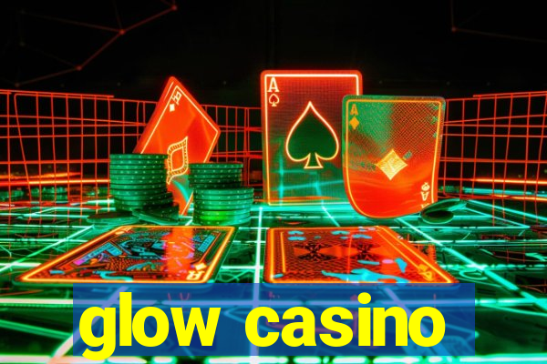 glow casino