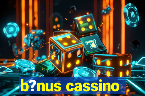 b?nus cassino