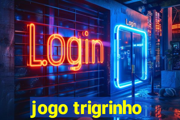 jogo trigrinho