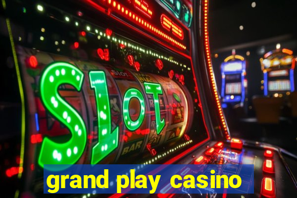 grand play casino