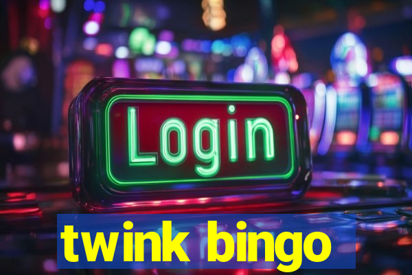 twink bingo