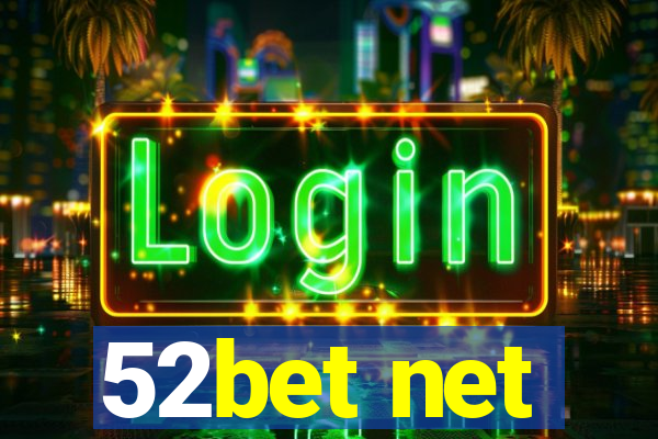 52bet net