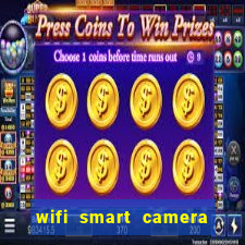 wifi smart camera easy to achieve real time remote viewing