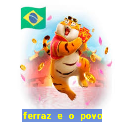 ferraz e o povo serrinha bahia