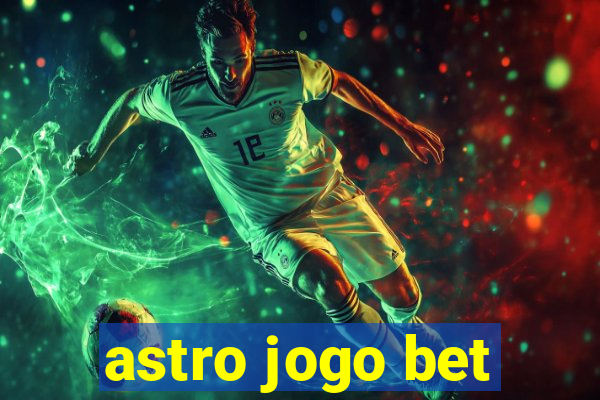 astro jogo bet