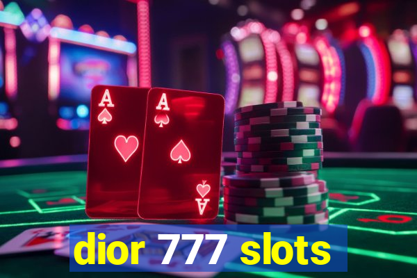 dior 777 slots